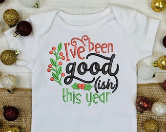 cute funny christmas lettering - i've been good this year 3 sizes machine embroidery design tea towel pillow etc