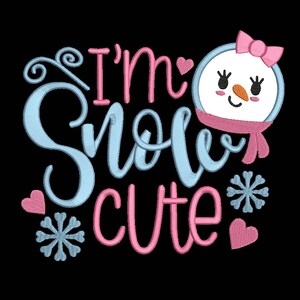 I'm snow cute snowman girl christmas applique embroidery machine design files 3 sizes included xmas baby onesie vest t shirt bib towel etc