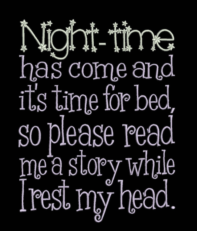 May include: Purple text on a black background reads "Night-time has come and it's time for bed, so please read me a story while I rest my head."