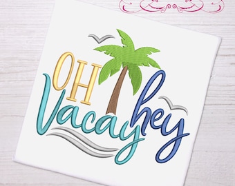 Vakantie vakantie Oh hey Vaca 3 maten vakantie vakantie woordspeling machine borduurwerk ontwerp