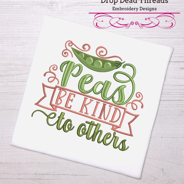 funny fruit & vegetables puns-  Peas be kind 3 sizes machine embroidery design dish towel tea towel reading pillow