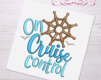 Vacation holiday - on cruise control- 3 sizes vacation holiday pun  machine embroidery design