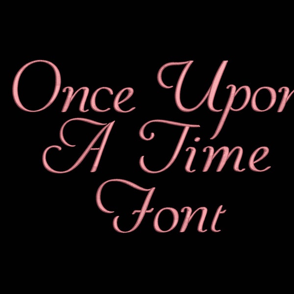 once upon a time font embroidery machine design file two sizes