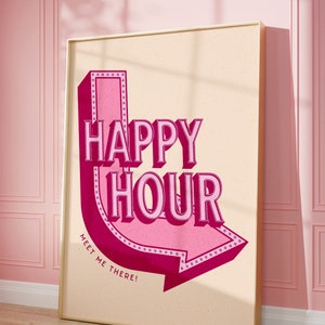 Meet Me At Happy Hour Retro Sign Print, Funny Quote for College Dorm Pink Aesthetic Poster, Preppy Poster for Apartment Bar Cart Decor