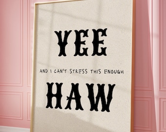 Yeehaw Typography Western Print, Western Decor, Trendy Cabin Print, Boys Room, Cowgirl Art, Funny Dorm Decor, Western Yee Haw Poster
