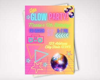 May include: A neon pink and yellow glow party invitation with a disco ball, a boombox, and stars. The text reads "Let's Glow Party! Maddie's 12th Birthday! Fri March 17 5-7 PM 123 Address City State 12345"