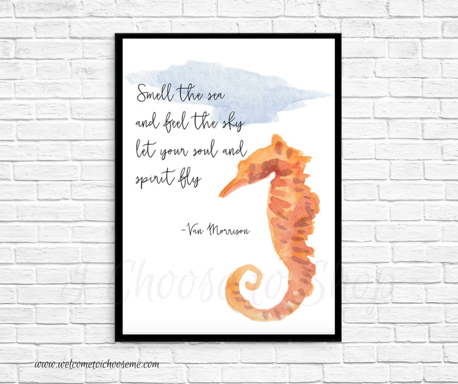 Seahorse Printable Art Quote, Smell the Sea and Feel the Sky Let Your