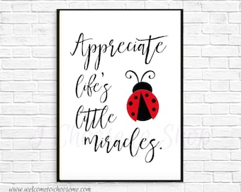 Ladybug Printable Art Quote, Appreciate life's little miracles, Nursery Gallery Wall Art