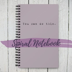 Spiral Notebook with Dot Grid Pages - You Can Do This, 5.25&quot; x 8.25&quot;