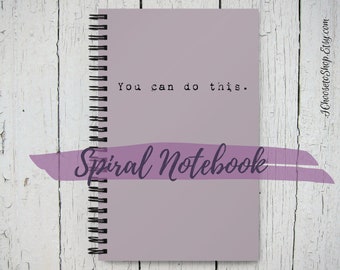 Spiral Notebook with Dot Grid Pages - You Can Do This, 5.25" x 8.25"
