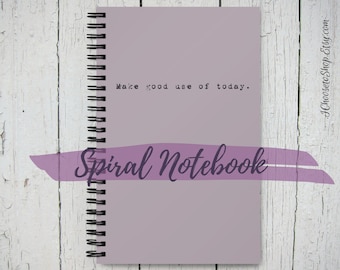 Spiral Notebook with Dot Grid Pages - Make Good Use of Today, 5.25" x 8.25"