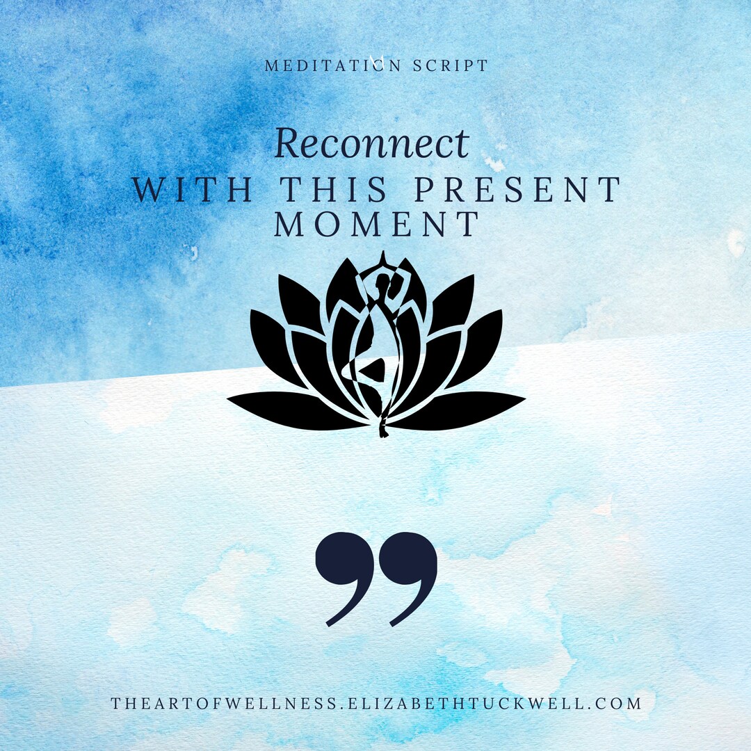 Reconnect With This Present Moment Meditation Script - Etsy