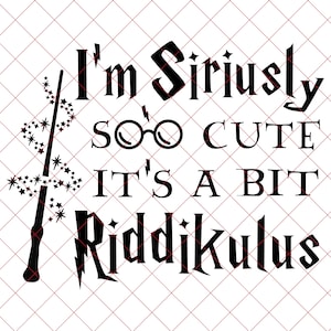 Siriusly Cute Saying - Digital Cut File for Cricut/Silhouette machines