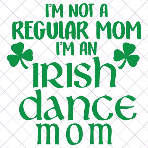 Irish Dance Mom Cut File Etsy