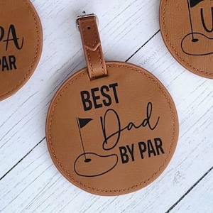 Fathers Day Gift Golf, Best Dad By Par, First Fathers Day, Personalized Gift For Him, Golf Coach Gift, For Grandpa, For Uncle, Bag Tag No Names