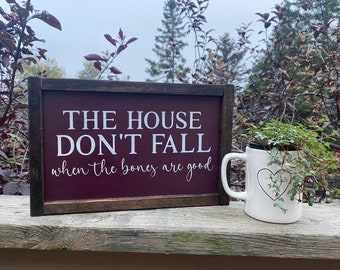 Rustic modern farmhouse framed wood sign // the house don’t fall