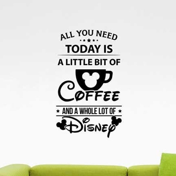 All You Need Today Is Coffee Disney Quote Wall Decal Mickey Vinyl Sticker Inspirational Wall Art Home Kitchen Sign Dining Room Decor 88qz