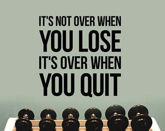 It's Not Over When You Lose Fitness Inspirational Quote Wall Decal Gym Motivational Vinyl Sticker Art Home Office Living Room Decor 12fis