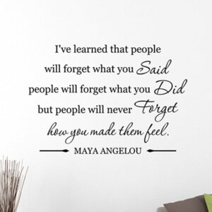 Maya Angelou Quote Wall Decal Vinyl Sticker I&#39;ve Learned That People Family Lettering Wall Art Home Living Room Bedroom Decor 54qz