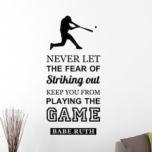 Never Let The Fear Babe Ruth Quote Wall Decal Baseball Player Vinyl Sticker Game Sign Wall Art Home Sports Boys Room Decor Poster 63qz