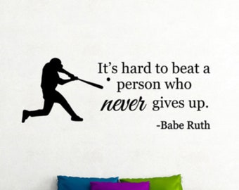 Es difícil vencer a una persona que nunca se rinde, calcomanía de vinilo para pared, cita de Babe Ruth, jugador de béisbol, juego, arte, deportes, decoración para niños, póster 52qz