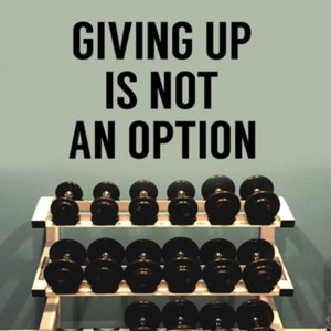 Giving Up Is Not An Option Workout Motivational Quote Wall Decal Gym Inspirational Vinyl Sticker Sports Art Home Room Fitness Decor 5fis