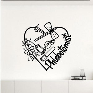 Phlebotomist Sticker Vinyl Wall Decal Phlebotomy Decor Wall Art Nurse Poster Gift Stencil Medical Sign Self Adhesive Office Mural 2676