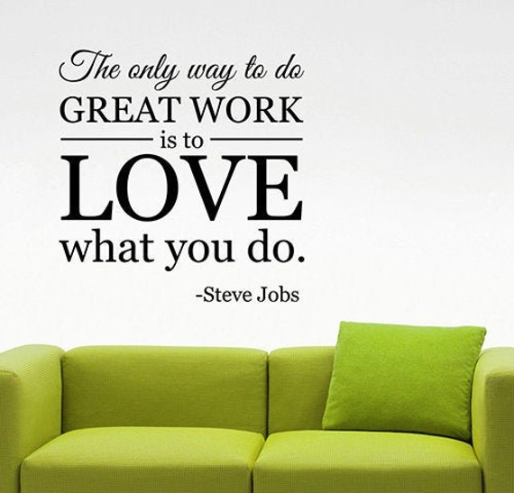The Only Way To Do Great Work Steve Jobs Inspirational Quote Wall Sticker Motivational Vinyl Decal Home Interior Room Bedroom Art Decor 2sz