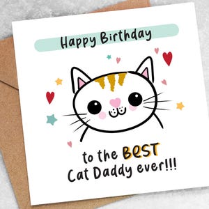 HAPPY BIRTHDAY CARD - to the Best cat Daddy ever! from the cat, cats, pet, fur baby, kitten for boyfriend or husband. purfect Az8