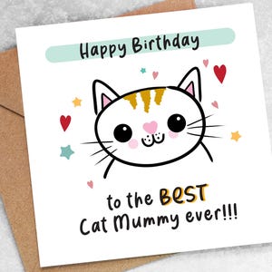 HAPPY BIRTHDAY CARD - to the Best cat Mummy ever! from the cat, cats, pet, fur baby, kitten for girlfriend or wife. purfect Az7