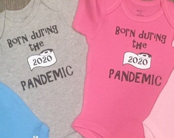 i was born during a pandemic onesie