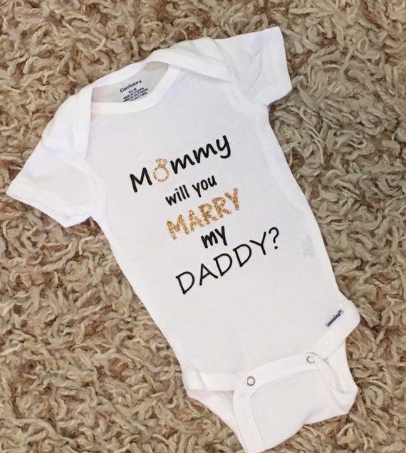 mommy will you marry my daddy onesie