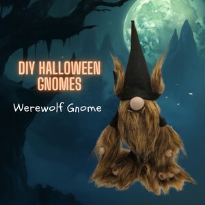 May include: DIY Halloween Gnomes - Werewolf Gnome. A black felt gnome with a pointed hat and long brown fur. The gnome has a large, round nose and a long, bushy beard.
