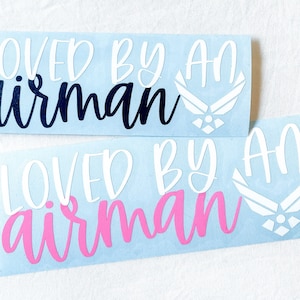 Loved By An Airman Vinyl Decal – Milso | Air Force Girlfriend | Air Force Wife | US Air Force | Military | Laptop, Car, Tumbler Decal