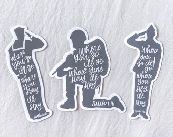 Where You Go I'll Go, Ruth 1:16 Sticker – Milso | Support Our Troops | Navy | Air Force | Marines | Army | Laptop, Tumbler Sticker