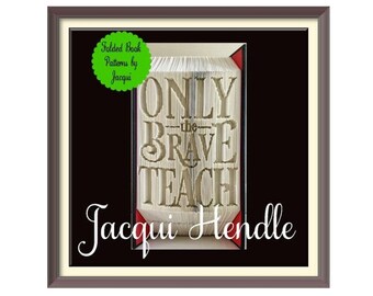 Teacher Gift Cut and fold Book art pattern (4387)