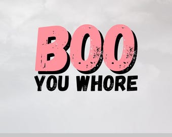 Boo You Whore PNG, Funny Halloween PNG, Mean Girls Inspired Halloween Design, Pink Halloween Shirt PNG, Spooky Season Sublimation