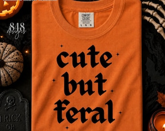 Cute But Feral SVG PNG, Funny Trendy Quote svg, Feral Girl Shirt Design, Gothic Halloween POD Use, Sarcastic Saying, Cricut Cut File