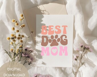 Dog Mom Mother’s Day Card Printable, Best Dog Mom Card, Funny Pet Mom Gift, Puppy Mom Greeting Card, Dog Lover Gift, 5x7 Digital Download