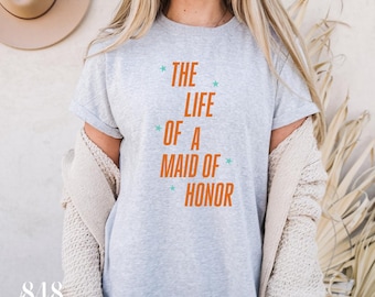 The Life of a Maid of Honor PNG & SVG, Bachelorette Tshirt Design, Trendy Bridal Graphic, Bach Party Theme, Bride Era Cut File