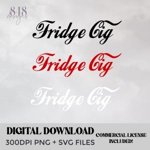 Op de afbeelding: Digitale download grafisch ontwerp met de tekst "Fridge Cig" in zwart, rood en wit. Het ontwerp bevat de tekst "DIGITALE DOWNLOAD" en "COMMERCIËLE LICENTIE INBEGREPEN!"