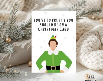 Elf Christmas Card Printable, You’re So Pretty Christmas Card, Funny Holiday Card for Her, Best Friend Christmas Card, Digital Download 5x7