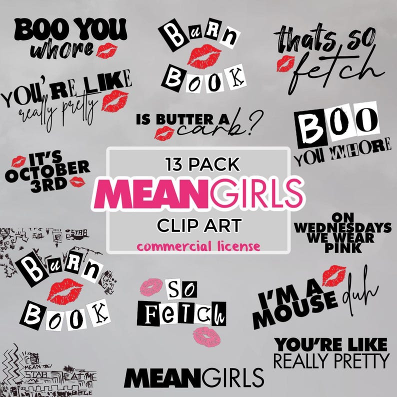 Może przedstawiać: Kolekcja grafik clipart&oacute;w o tematyce Mean Girls. Projekty zawierają frazy takie jak "Boo You Whore", "Burn Book" i "That's So Fetch", a także grafiki czerwonych i r&oacute;żowych ust. Słowa "Mean Girls" są wyraźnie wyświetlane.