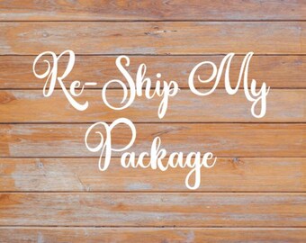 Re-Ship My Package / UPGRADE to First Class USPS Shipping