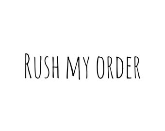 RUSH MY ORDER! / Upgrade to Priority Shipping