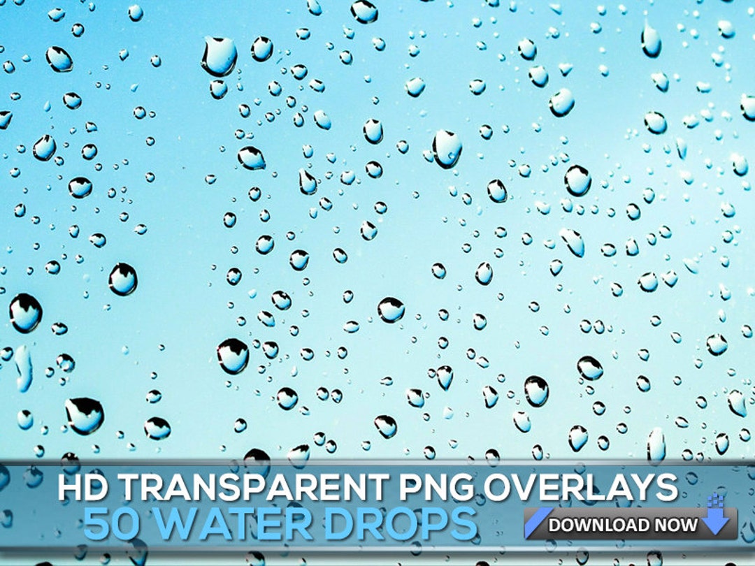 50 WATER, RAIN DROPS Transparent Png Overlays, Water Rain