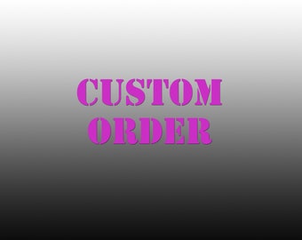 Custom order for Lori