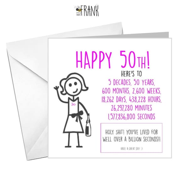 Funny, rude, alternative, sarcastic, BIRTHDAY card. 50th birthday, friend, aunt, cousin