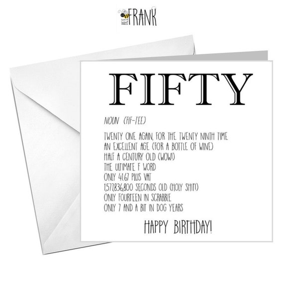 Funny, rude, alternative, sarcastic, BIRTHDAY card. 50th birthday/friend/anyone! Fifty