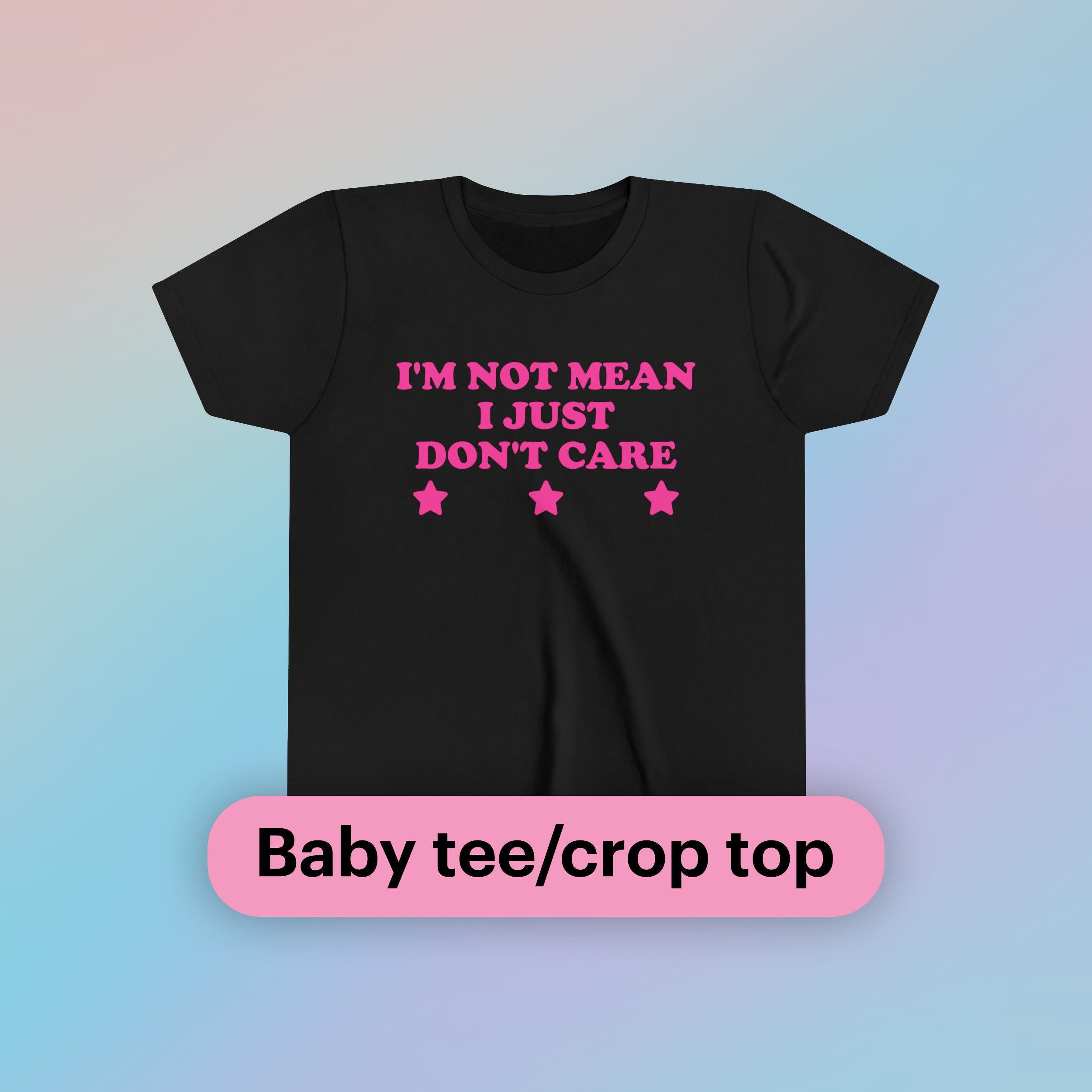 I'm Not Mean I Just Don't Care Baby Tee Short Sleeve Crop Y2K